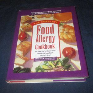 Complete Food Allergy Cookbook- the Foods You've Loved Without the Ingredients
